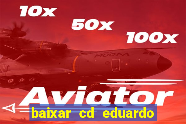 baixar cd eduardo costa 2023